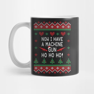 Now I have A Machine Gun Ho Ho Ho Mug